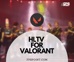 HLTV for Valorant : Meet VLR.gg